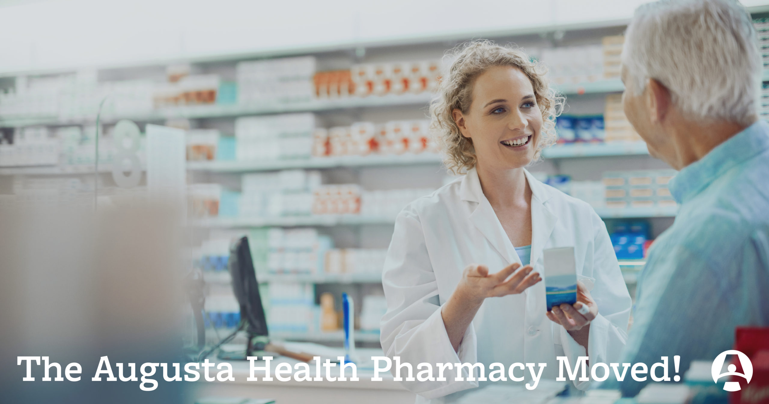 The Augusta Health Outpatient Pharmacy Has Moved! Augusta Health